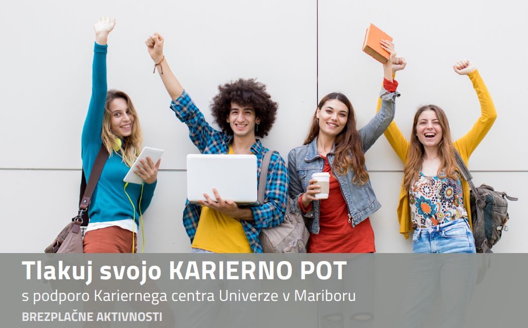 Tlakuj svojo KARIERNO POT s podporo Kariernega centra Univerze v Mariboru