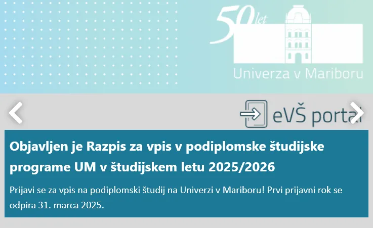 Objavljen je Razpis za vpis v podiplomske študijske programe UM v študijskem letu 2025/2026 Objavljen je Razpis za vpis v podiplomske študijske programe UM v študijskem letu 2025/2026