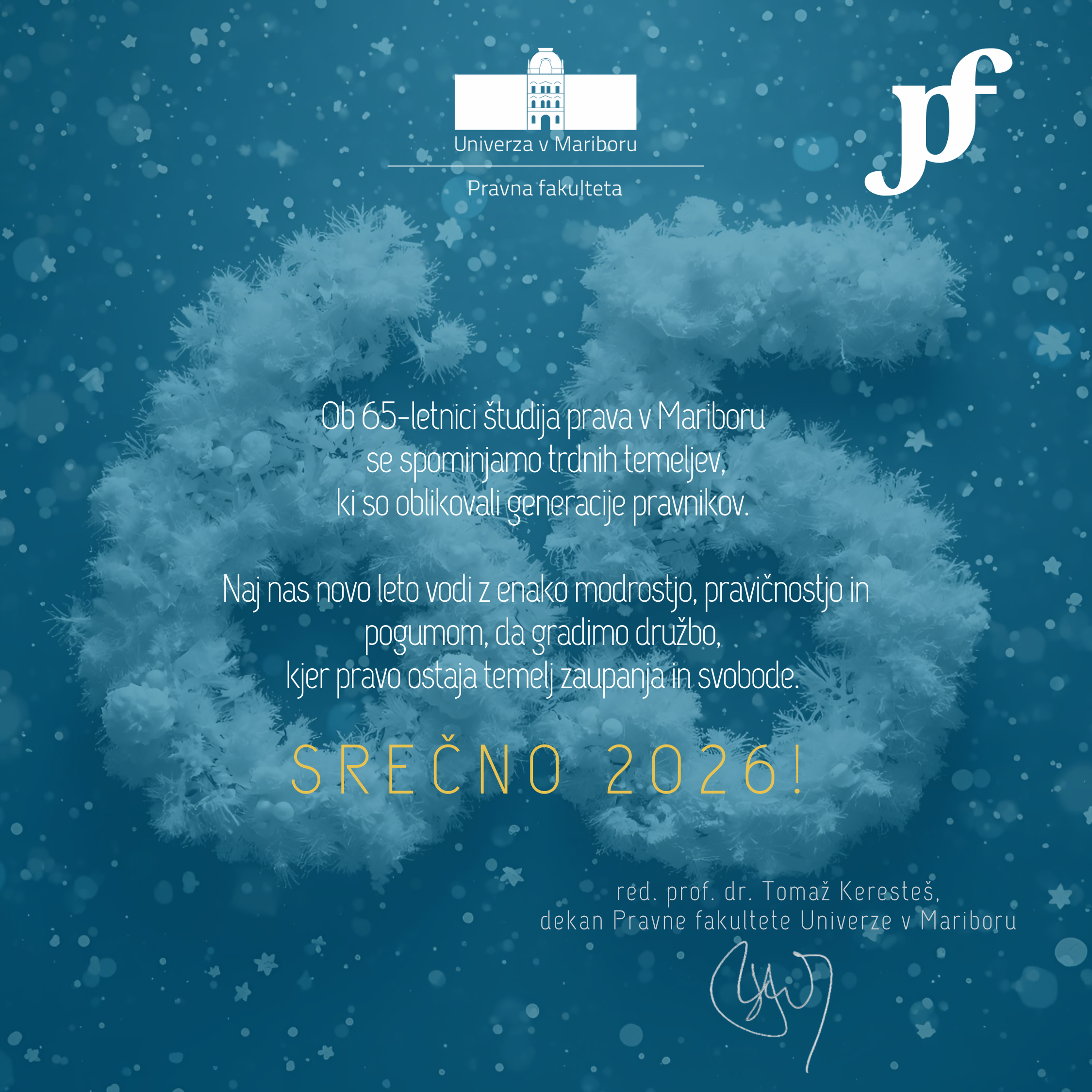 Novoletno voščilo dekana PF UM, red. prof. dr. Tomaža Keresteša Novoletno voščilo dekana PF UM, red. prof. dr. Tomaža Keresteša
