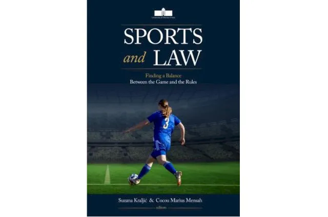 Naslovnica znanstvene monografije "Sports and Law: Finding Balance Between the Games and the Rules" Naslovnica znanstvene monografije "Sports and Law: Finding Balance Between the Games and the Rules"